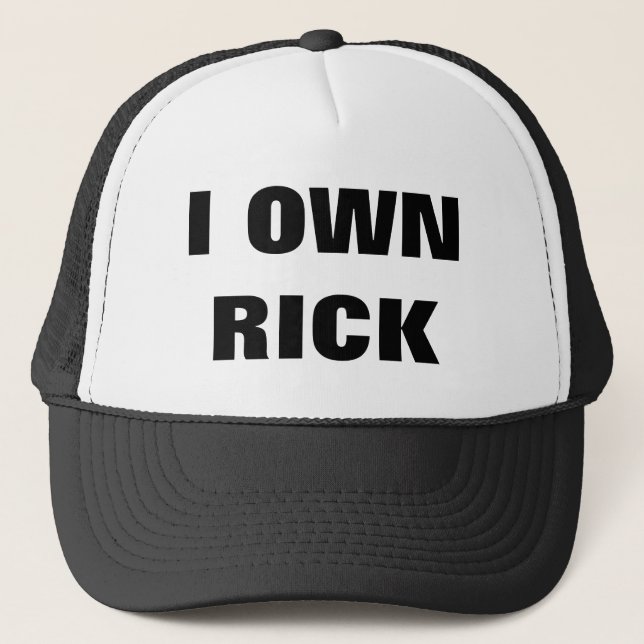 I OWN RICK TRUCKER HAT (Front)