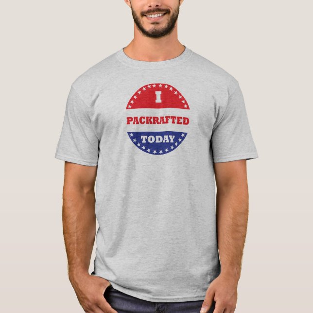 I Packrafted Today T-Shirt (Front)