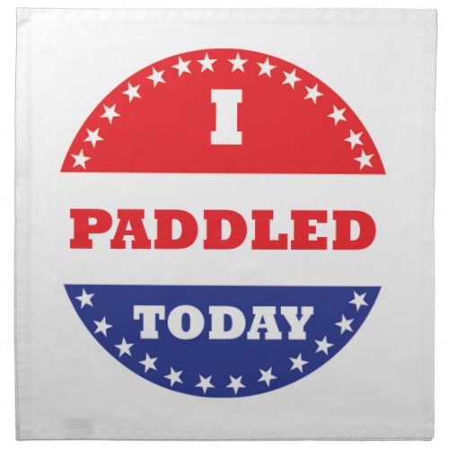 I Paddled Today Cloth Napkin