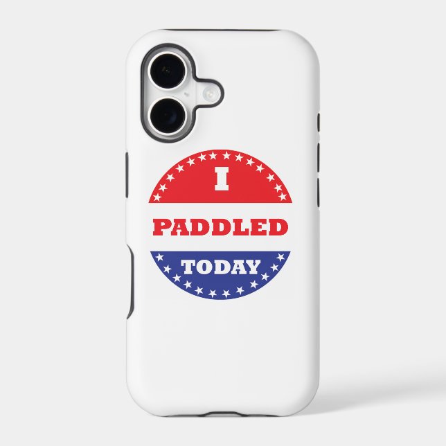 I Paddled Today Iphone Case (Back)