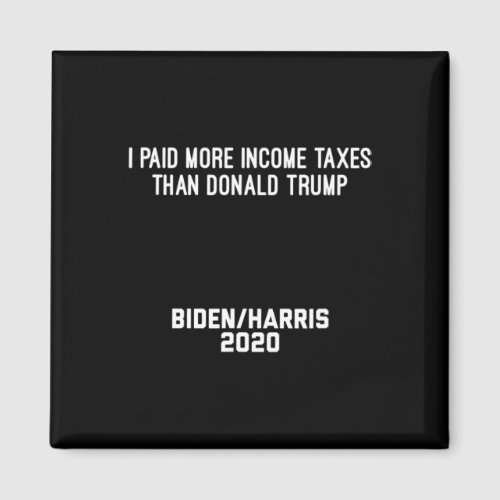 I Paid More Income Taxes Than Donald Trump Bidenha Magnet