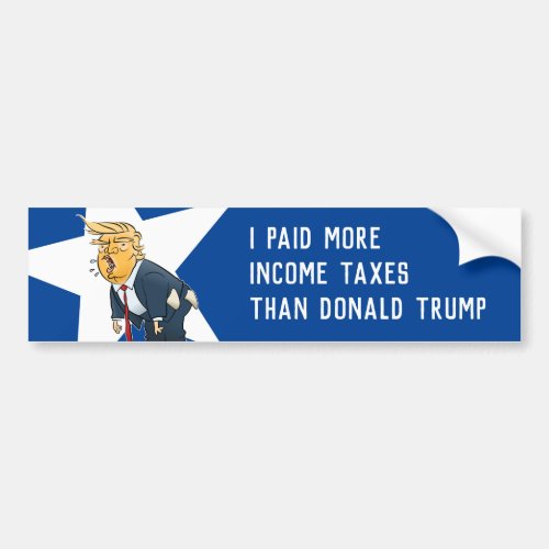 I Paid More Income Taxes Than Donald Trump Cartoon Bumper Sticker
