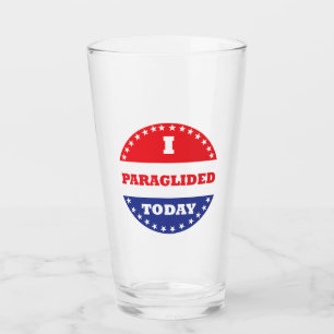 I Paraglided Today Glass