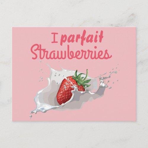 I Parfait Strawberries Funny Quote Postcard