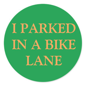 I parked in a bike lane sticker
