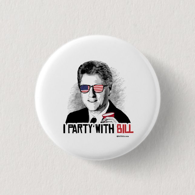 I Party with Bill - Bill Clinton Party Animal Pinback Button (Front)