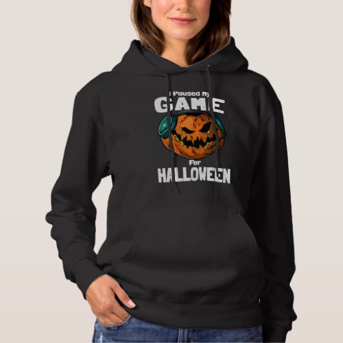 I Pause My Game For Halloween Pumpkin Video Games Hoodie