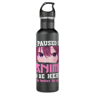 I Paused My Anime To Be Here Otaku Kawaii Anime Gi Stainless Steel Water Bottle
