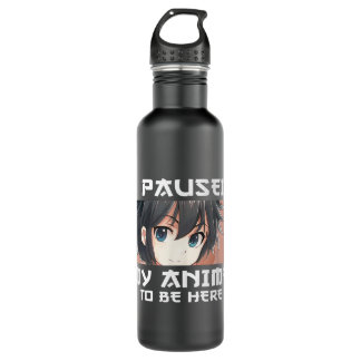 I Paused My Anime To Be Here Otaku Manga Japan Ner Stainless Steel Water Bottle