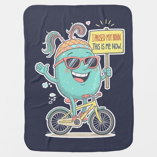 I Paused My Brain – This Is Me Now! Baby Blanket (Front)