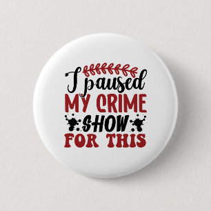 I paused my crime show for this button