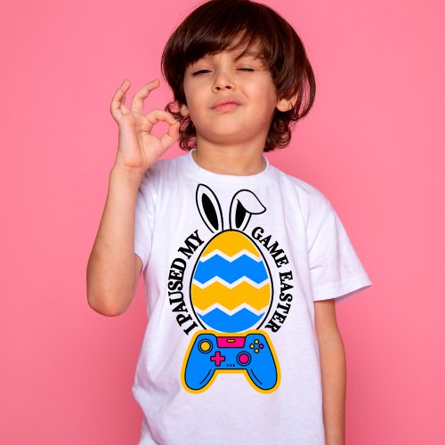 I Paused My Game EASTER T_Shirt