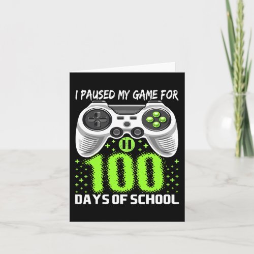 I Paused My Game for 100 Days of School Video Game Card