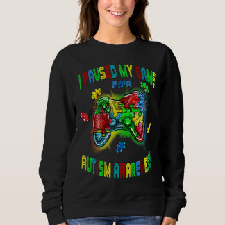 I Paused My Game For Autism Awareness Boy Gamer Vi Sweatshirt