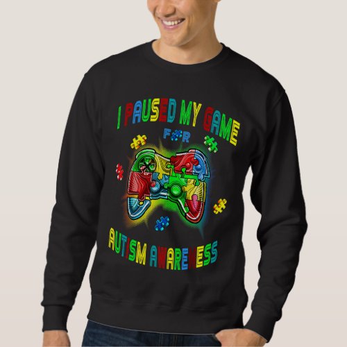 I Paused My Game For Autism Awareness Boy Gamer Vi Sweatshirt