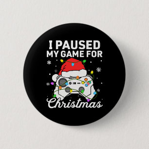 I Paused My Game For Christmas Boys Gamer Gaming C Button