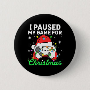 I Paused My Game For Christmas Boys Gamer Gaming C Button