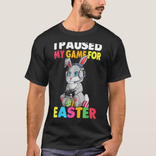 I Paused My Game For Easter  Boy Gamer Video Contr T_Shirt