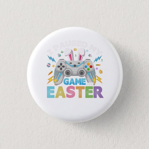 I Paused My Game For Easter Day Bunny Gamer Egg Ga Button