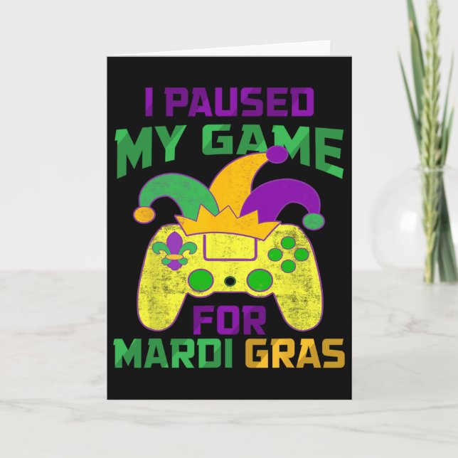 I Paused My Game For Mardi Gras Controller Video G Card (Front)