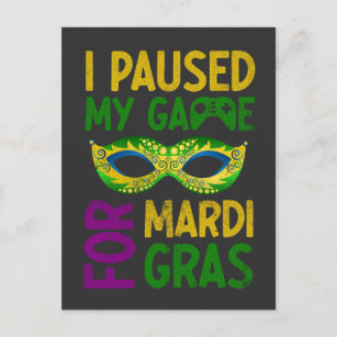 I Paused My Game For Mardi Gras  T-Shirt Throw Pil Postcard