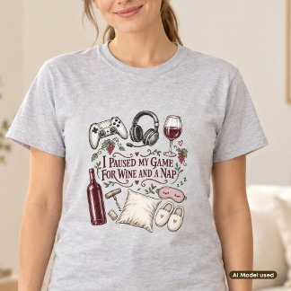 I Paused My Game for Wine and a Nap Vintage T-Shirt