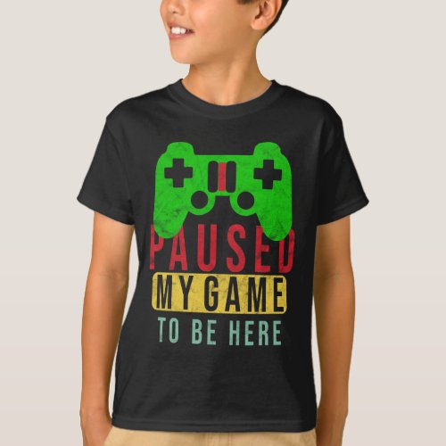 I paused my game Funny Gamer Gift for Christmas T_Shirt