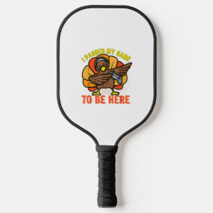 I Paused My Game To Be Here Funny Gamer Turkey Tha Pickleball Paddle