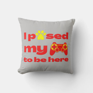I PAUSED MY GAME TO BE HERE funny gaming Throw Pillow