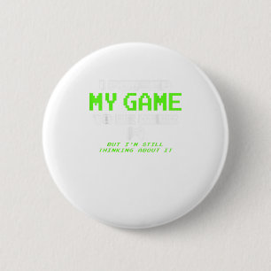 I Paused My Game To Be Here - Gamer Gif Button