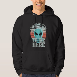 I Paused My Game To Be Here - Gaming - Alien Hoodie