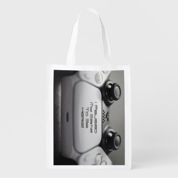 "i Paused My Game To Be Here" Gaming Birthday Grocery Bag by shm_graphics at Zazzle