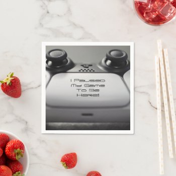 "i Paused My Game To Be Here" Gaming Birthday Napkins by shm_graphics at Zazzle