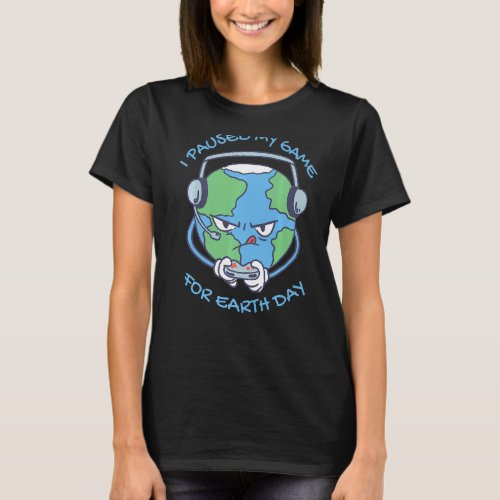 I Paused My Game To Be Here  Kids Gamer Love Earth T_Shirt