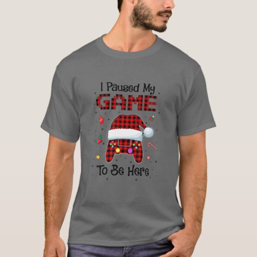 I Paused My Game To Be Here Red Plaid Video Gamer T_Shirt
