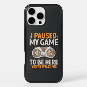 I Paused my Game to be Here Retro Gaming Humor Fun iPhone 16 Pro Max Case