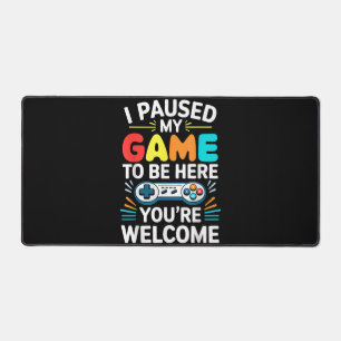 I Paused My Game To Be Here Shirt Men Women Kids V Desk Mat