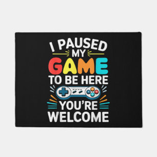 I Paused My Game To Be Here Shirt Men Women Kids V Doormat