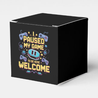 I Paused My Game To Be Here Welcome Gamer Gift Favor Boxes