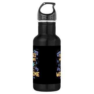 I Paused My Game To Be Here Welcome Gamer Gift Stainless Steel Water Bottle