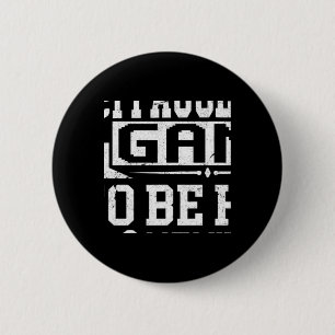 I Paused My Game To Be Here Youre Welcome T Shirt Button