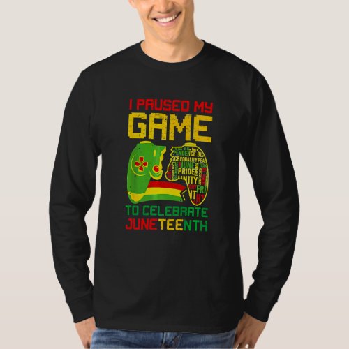 I Paused My Game To Celebrate Juneteenth Gamer Boy T_Shirt