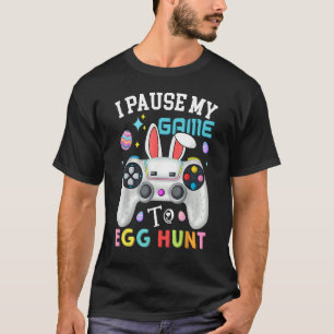 I Paused My Game To Egg Hunt Easter Gamer Boys Ki T-Shirt