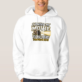 I paused my movie to be here hoodie