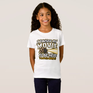 I paused my movie to be here T-Shirt