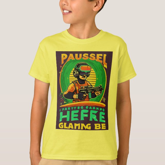 I Paused My Retro Gaming to Be Here" Funny T-Shirt (Front)