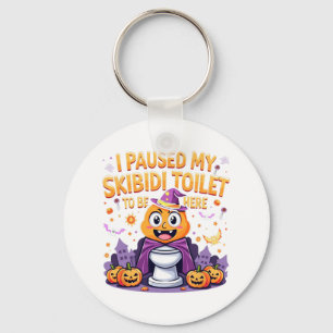 I Paused My Skibidi Toilet To Be Here Funny Hallow Keychain