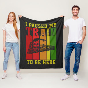 I Paused My TRAIN To Be Here Steam Engine Fleece Blanket
