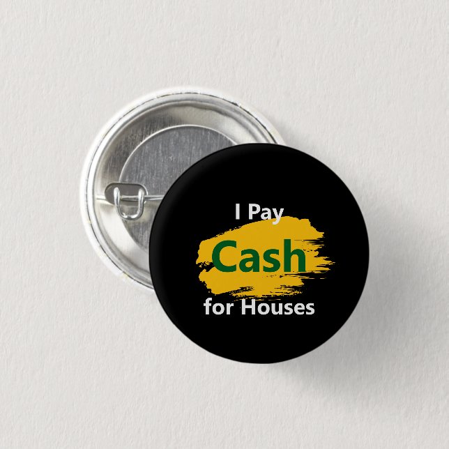 I Pay Cash for Houses Button (Front & Back)