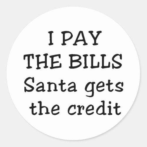 I pay the bills classic round sticker